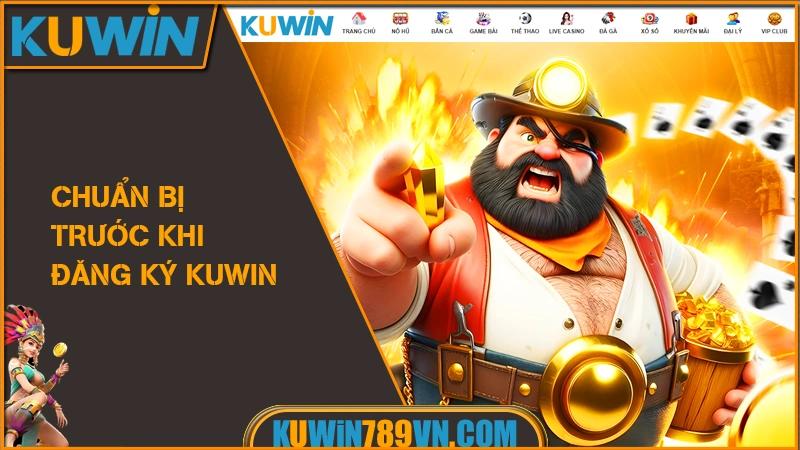 Chuẩn bị trước khi đăng ký KUWIN