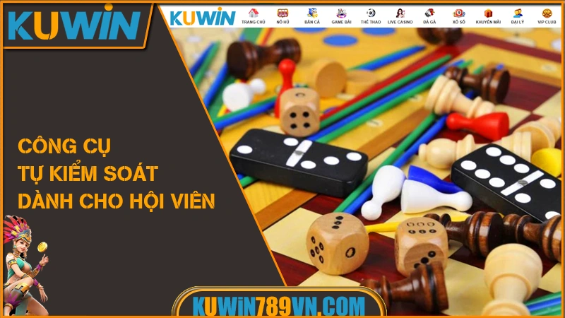 Công cụ tự kiểm soát dành cho hội viên