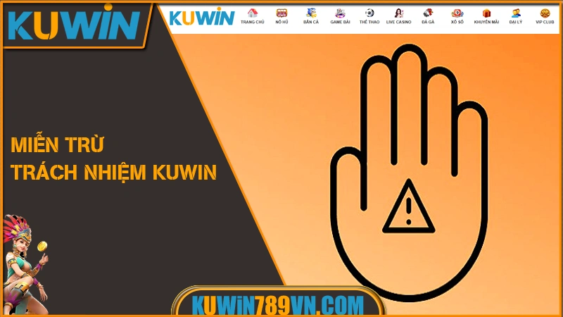Miễn Trừ Trách Nhiệm KUWIN